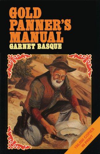 Gold Panners Manual by Garnet Basque