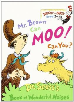 Mr. Brown can Moo can you?
