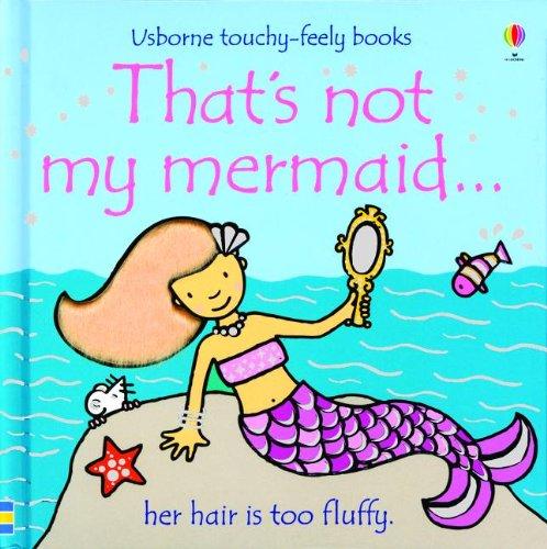 That’s Not My Mermaid