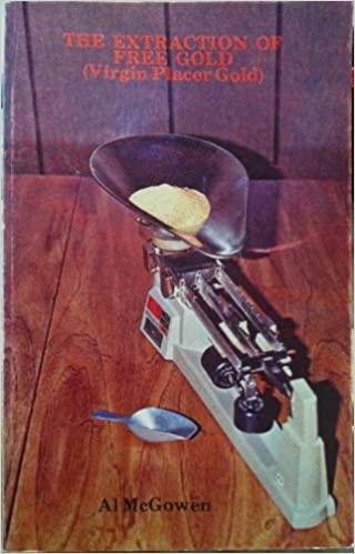The Extraction of Free Gold, written by Al McGowen