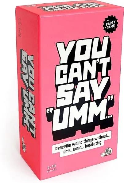 You Can't Say “UMM”